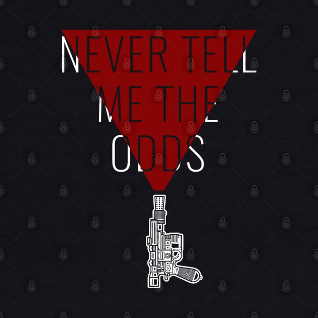 Never Tell Me The Odds - Han by HelloGreedo